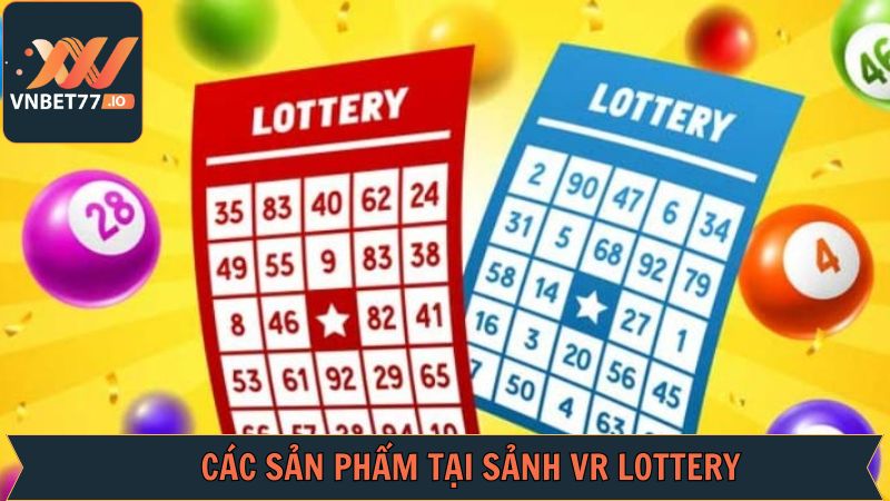 Danh mục game nổi bật khi tham gia xổ số VR 
