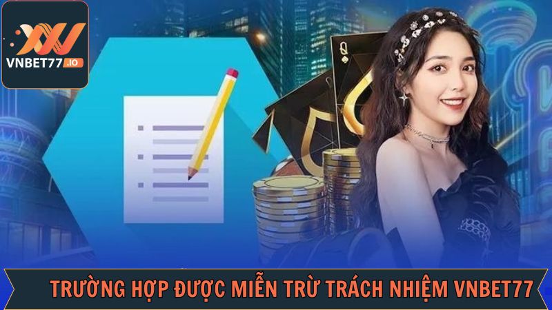 Tình huống hội viên được miễn trách nhiệm