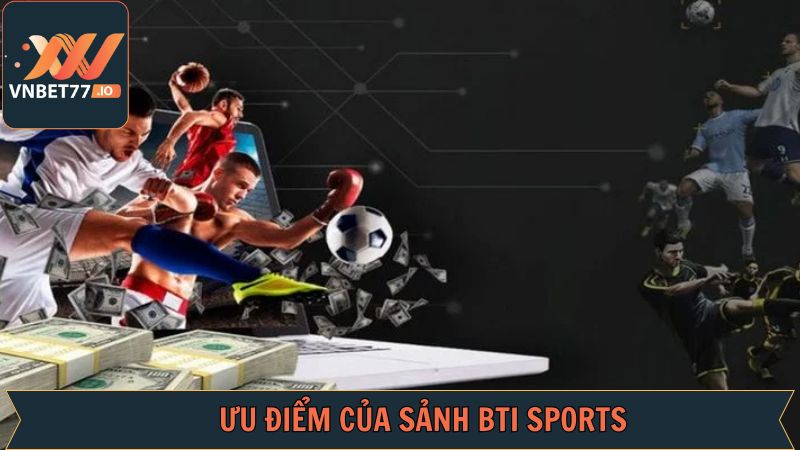 Lợi thế giúp BTI thành công so với thương hiệu khác