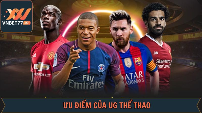 UG Thể Thao - Thiên Đường Cá Cược Hot Hit Tại Vnbet77 3 Ưu điểm vượt trội có 1-0-2 tại UG thể thao